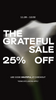 SHOP THE GRATEFUL SALE — 25% OFF WITH CODE GRATEFUL